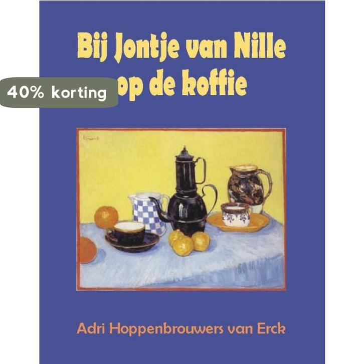 Bij Jontje van Nille op de koffie 9789055123278, Boeken, Reisgidsen, Gelezen, Verzenden
