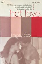 Hot love 9789051084863, Zo goed als nieuw, Verzenden, Tracey Cox