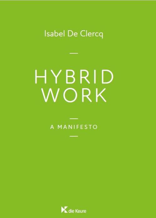 Hybrid Work 9789048642465 Isabel De Clercq, Boeken, Overige Boeken, Zo goed als nieuw, Verzenden