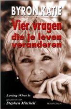Vier vragen die je leven veranderen 9789027478597, Verzenden, Byron Katie
