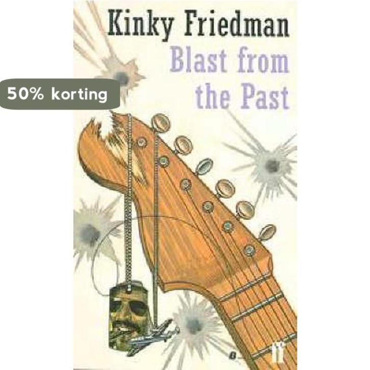 Blast from the Past 9780571197491 Kinky Friedman, Livres, Langue | Anglais, Envoi