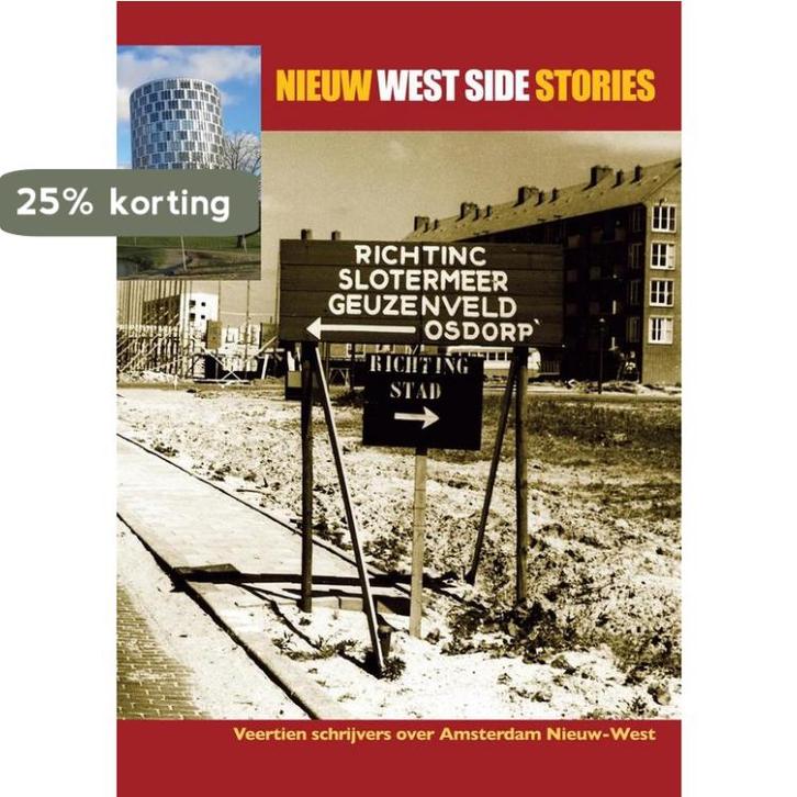 NIEUW WEST SIDE STORIES - Veertien schrijvers over Amsterdam, Boeken, Literatuur, Zo goed als nieuw, Verzenden