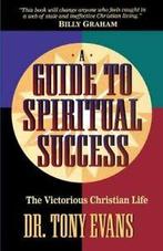 A Guide to Spiritual Success: The Victorious Christian Life,, Verzenden, Zo goed als nieuw, Tony Evans