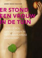 Er stond een vrouw in de tuin 9789069060484, Boeken, Verzenden, Zo goed als nieuw, Anne Mieke Backer
