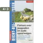 Fietsen langs jaagpaden en oude spoorwegen / DICHT BIJ HUIS, Verzenden, Gelezen, W. van Loock