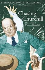 Chasing Churchill: Travels with Winston Churchill, Sandys,, Livres, Celia Sandys, Verzenden