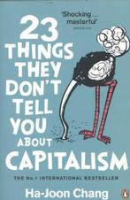 23 Things They Dont Tell You About Capitalism 9780141047973, Verzenden, Zo goed als nieuw, Ha-Joon Chang