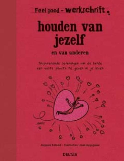 Houden van jezelf en van anderen / werkschrift / Feel good, Boeken, Psychologie, Zo goed als nieuw, Verzenden