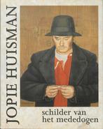 Jopie Huysman schilder van het mededogen 9789060207987, Livres, Verzenden, J. Huisman