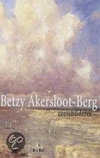 Betzy Akersloot-Berg 1850-1922 9789051942033 B. Bell, Livres, Verzenden, B. Bell