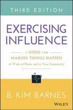Exercising Influence: A Guide For Making Things Happen At Wo, Boeken, Verzenden, Zo goed als nieuw, B. Kim Barnes