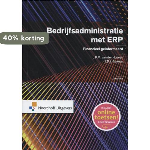 Bedrijfsadministratie met ERP 9789001829070 J.D.J. Beunen, Boeken, Overige Boeken, Gelezen, Verzenden
