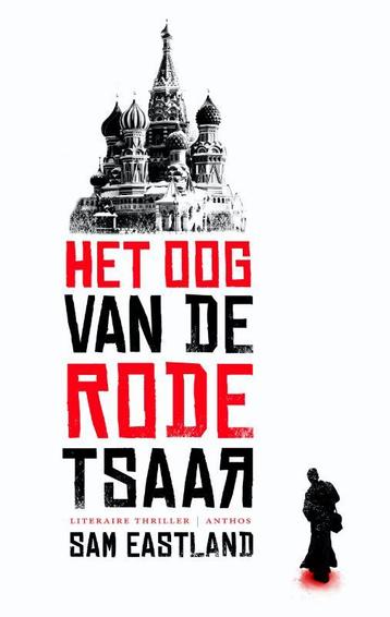 Het oog van de rode tsaar 9789041416711 Sam Eastland, Verzenden, Sam Eastland