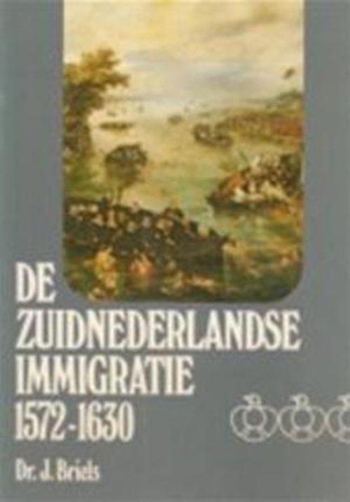 Zuid nederlandse immigratie 1572-1630 9789022837351, Livres, Livres Autre, Envoi