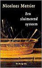 Een sluimerend systeem / Rasterboeken 9789023437666, Verzenden, Nicolaas Matsier