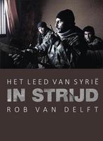 In Strijd, het leed van Syrië 9789082824704, Verzenden, Gelezen