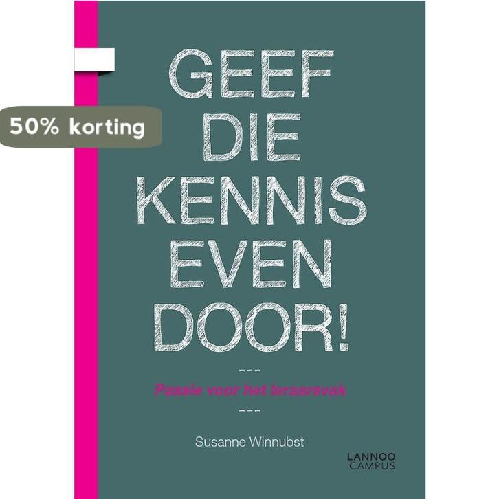 Geef die kennis even door! 9789401404884 Susanne Winnubst, Boeken, Studieboeken en Cursussen, Zo goed als nieuw, Verzenden
