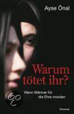 Warum tötet ihr? 9783426274736 Ayse Önal, Boeken, Verzenden, Zo goed als nieuw, Ayse Önal