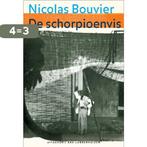 De schorpioenvis 9789059372757 Nicolas Bouvier, Boeken, Verzenden, Gelezen, Nicolas Bouvier