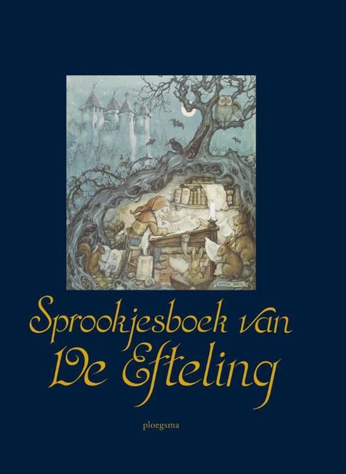 Sprookjesboek van De Efteling 9789021666761, Boeken, Kinderboeken | Kleuters, Gelezen, Verzenden