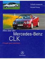 ALLES ÜBER DIE MERCEDES-BENZ CLK, COUPÉ UND CABRIOLET, Boeken, Nieuw