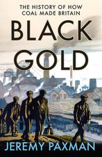 Black Gold 9780008128340 Jeremy Paxman, Verzenden, Gelezen, Jeremy Paxman