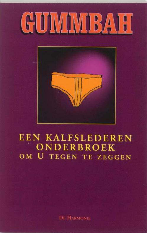 Een kalfslederen onderbroek om u tegen te zeggen Gummbah, Boeken, Stripverhalen, Zo goed als nieuw, Verzenden