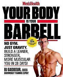 Mens Health Your Body Is Your Barbell: No Gym. Jus...  Book, Livres, Livres Autre, Envoi