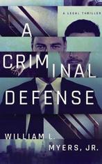 A Criminal Defense 9781503943421, Livres, William L. Myers, Verzenden