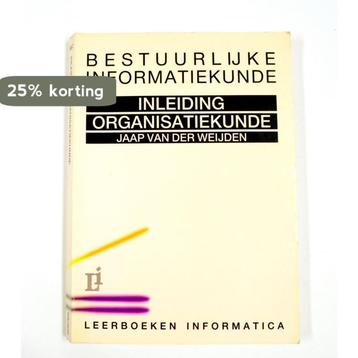 Inleiding organisatiekunde / Informatica Bestuurlijke, Verzenden, J. van der Weijden