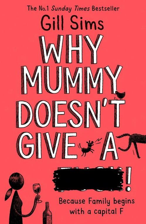 Why Mummy Doesn Give A ****! 9780008340483 Gill Sims, Boeken, Overige Boeken, Gelezen, Verzenden