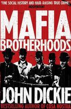 Mafia Brotherhoods 9780340963944, Boeken, Gelezen, John Dickie, Verzenden