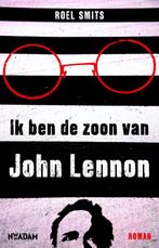 Ik Ben De Zoon Van John Lennon 9789046811153, Boeken, Gelezen, Roel Smits, Verzenden