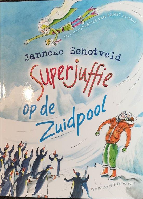 Superjuffie 7 - Superjuffie op de Zuidpool 9789000392209, Boeken, Schoolboeken, Zo goed als nieuw, Verzenden