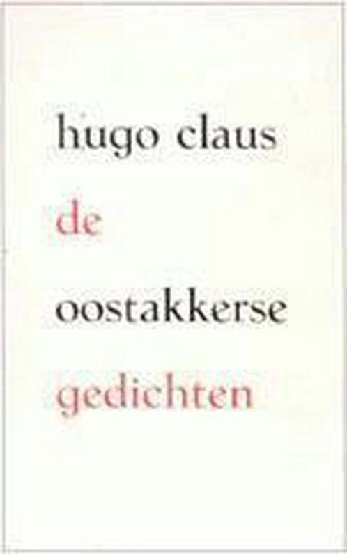Oostakkerse Gedichten 9789023410805 Hugo Claus, Boeken, Overige Boeken, Gelezen, Verzenden