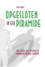 Opgesloten in een piramide 9789082898705 Peter Toonen, Verzenden, Peter Toonen