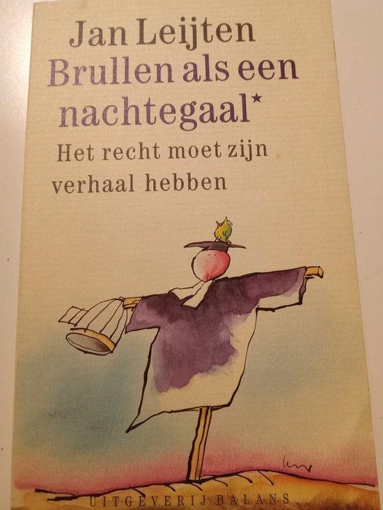 BRULLEN ALS EEN NACHTEGAAL 9789050182171 J. Leyten, Boeken, Wetenschap, Gelezen, Verzenden