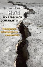 Haïti, een ramp voor journalisten 9789460221255, Gelezen, Hans Jaap Melissen, Verzenden