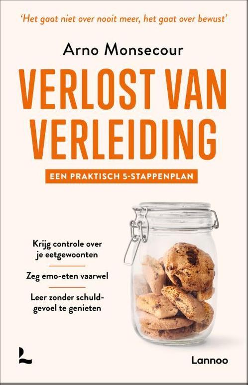 Verlost van verleiding 9789401471435 Arno Monsecour, Boeken, Gezondheid, Dieet en Voeding, Zo goed als nieuw, Verzenden