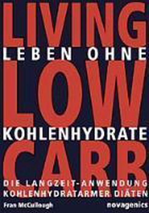 Leben ohne Kohlehydrate. Living Low Carb 9783929002379, Boeken, Overige Boeken, Zo goed als nieuw, Verzenden
