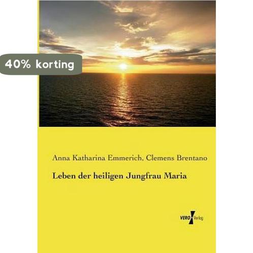 Leben Der Heiligen Jungfrau Maria 9783737204248, Boeken, Overige Boeken, Gelezen, Verzenden
