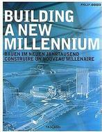Building a new millennium =: Bauen im neuen Jahrtausend ..., Charlotte Fiell, Verzenden