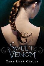 Sweet Venom (Sweet Venom (Hardcover - Trilogy)), Boeken, Tera Lynn Childs, Zo goed als nieuw, Verzenden