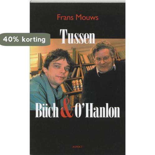 Tussen Buch & OHanlon 9789059112391 F. Mouws, Boeken, Literatuur, Gelezen, Verzenden