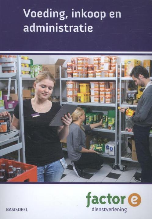 Voeding, Inkoop en Administratie / Factor-E 9789037226607, Boeken, Schoolboeken, Zo goed als nieuw, Verzenden