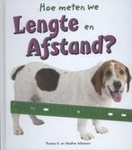 Lengte en afstand / Hoe meten we 9789055666386, Verzenden, Thomas Adamson