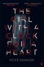 The Girl with a Clock for a Heart 9780571301898, Verzenden, Gelezen, Peter Swanson