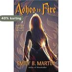 Ashes to Fire 9780062473738 Emily B Martin, Boeken, Verzenden, Gelezen, Emily B Martin