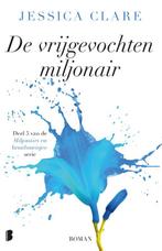 De vrijgevochten miljonair / Miljonairs en bruidsmeisjes / 5, Boeken, Verzenden, Zo goed als nieuw, Jessica Clare