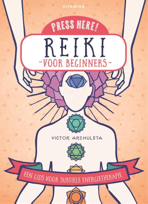 Reiki voor beginners / Press here! 9789401303798, Boeken, Gezondheid, Dieet en Voeding, Zo goed als nieuw, Verzenden